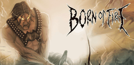 [ Born Of Fire TD ]