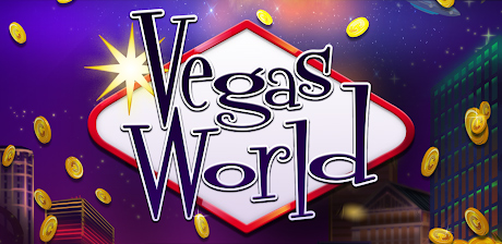 [ Vegas World ]