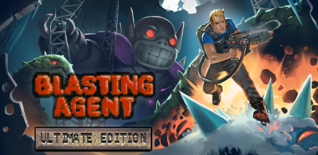 [ Blasting Agent: Ultimate Edition ]